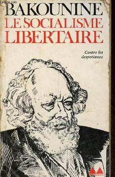 Le socialisme libertaire - Collection bibliothèque médiations n°111.. Bakounine Michel
