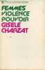 Femmes, violence, pouvoir.. Charzat Gisele