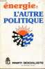 Energie : l'autre politique.. Collectif