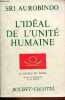 L'idéal de l'unité humaine - Collection la barque du soleil.. Aurobindo Sri