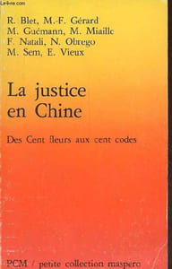 La justice en Chine - Des cent fleurs aux cent codes - Petite collection maspero n°228.