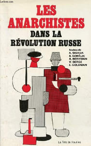 Les anarchistes dans la révolution russe - Collection écrits révolutionnaires.