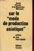 "Sur le "" mode de production asiatique "" - 2e édition.". Centre d'Etudes et de Recherches Marxistes