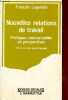 "Nouvelles relations de travail - Pratiques contractuelles et perspectives - Collection "" logiques sociales "".". Lagandré François