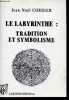 Le labyrinthe : tradition et symbolisme.. Cordier Jean-Noël