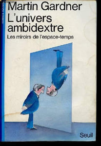 L'univers ambidextre - Les miroirs de l'espace-temps - Collection science ouverte.