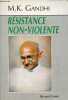 Résistance non-violente.. Gandhi M.K.