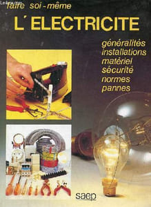 Faire soi-même l'électricité.