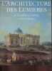 L'architecture des lumières de Soufflot à Ledoux.. Braham Allan