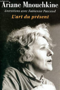 L'art du présent - Entretiens avec Fabienne Pascaud.
