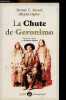 La Chute de Geronimo - Collection griffe famagouste.. Kenoi Samuel E. & Opler Morris