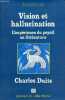 Vision et hallucination l'expérience du peyotl en littérature - Collection question de n°95.. Duits Charles