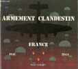 Armement clandestin S.O.E. France 1941-1944.. Lorain Pierre