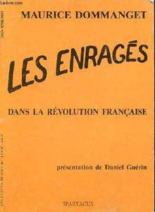 1793 Les enragés contre la vie chère - les curés rouges Jacques Roux, Pierre Dolivier - manifeste des enragés et des égaux.