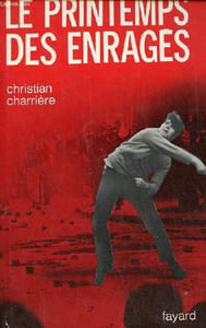 Le printemps des enragés.