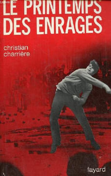 Le printemps des enragés.. Charrière Christian
