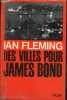 Des villes pour James Bond.. Fleming Ian