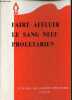Faire affluer le sang neuf proletarien - Un probleme majeur dans le travail de consolidation du parti.. Collectif