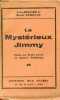Le mystérieux Jimmy - Pièce en trois actes et quatre tableaux.. Mirande Yves et Géroule Henri