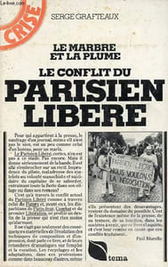 "Le marbre et la plume - Le conflit du "" Parisien Libéré ""."