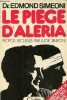 Le piège d'Aleria - Les raisons de la colère des corses.. Dr Simeoni Edmond