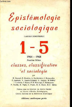 Epistémologie sociologique cahiers semestriels 1-5 1964-1968 - 2e édition - Classes, classification et sociologie.. Collectif