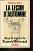 La leçon d'automne - Jeux et enjeux de François Mitterrand.. Denis Stéphane