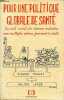 Pour une politique globale de santé - Du coût social des diverses maladies aux multiples actions favorisant la santé.. Maillet Pierre & Lardé Philippe