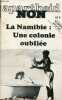 Apartheid Non ! n° spécial 44 8e année janvier 1982 - La Namibie : Une colonie oubliée.. Collectif