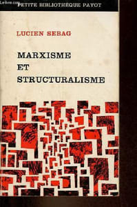 Marxisme et structuralisme - Collection petite bibliothèque payot n°101.