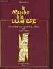 La Marche &agrave; la lumi&egrave;re (Bodhicaryavatara).. Santideva