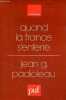 "Quand la France s'enferre - La politique sidérurgique de la France depuis 1945 - Collection "" sociologies "".". Padioleau Jean G.