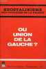 Neostalinisme aux couleurs de la France ou union de la gauche ?. Collectif