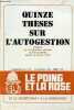 Quinze thèses sur l'autogestion adoptées par la Convention nationale du Parti socialiste des 21 et 22 juin 1975 - Supplément au n°45 15 novembre 1975 ...