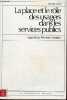 La place et le rôle des usagers dans les services publics - rapport au premier ministre - Collection des rapports officiels.. Sapin Michel