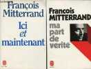 Lot de 2 livres de François Mitterrand : Ma part de vérité + Ici et maintenant - Collection le livre de poche n°3335+5528.. Mitterrand François