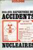1945-1974 Repertoire des accidents - Ecologie nucleaires.. Collectif