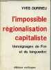 L'impossible régionalisation capitaliste témoignages de Fos et du Languedoc.. Durrieu Yves