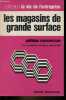 Les magasins de grande surface - Politique commerciale - Collection la vie de l'entreprise n°111.. Langeard Eric & Malsagne Robert