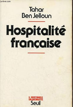 Hospitalité française - Racisme et immigration maghrébine - Collection l'histoire immédiate.. Ben Jelloun Tahar