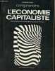 Comprendre l'&eacute;conomie capitaliste - fonctionnement et &eacute;volution - contradictions et crises.. Marx Bernard
