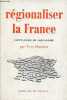 Régionaliser la France capitalisme ou socialisme.. Durrieu Yves