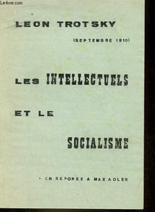 Les intellectuels et le socialisme en reponse a Max Adler - septembre 1910.