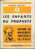 Les enfants du prophete - Histoire du mouvement trotskiste en France.. Roussel Jacques