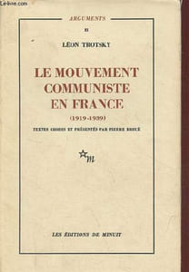 Le mouvement communiste en France (1919-1939) - Collection Arguments n°31.