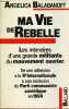 Ma vie de rebelle - Les mémoires d'une grande militante du mouvement ouvrier - De son adhésion à la IIe Internationale à son exclusion du Parti ...