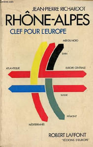 Rhône-Alpes clef pour l'Europe - Collection régions d'Europe.