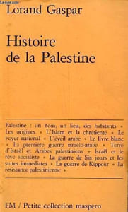 Histoire de la Palestine des origines à 1977 - Petite collection maspero n°206.