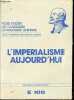 Pour étudier les classiques du marxisme-leninisme - l'imperialisme aujourd'hui.. Collectif