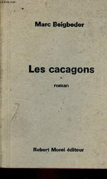 Les cacagons - roman.. Beigbeder Marc